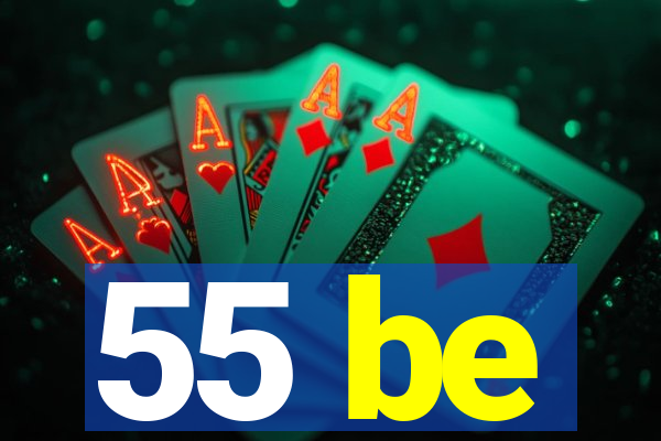 55 be